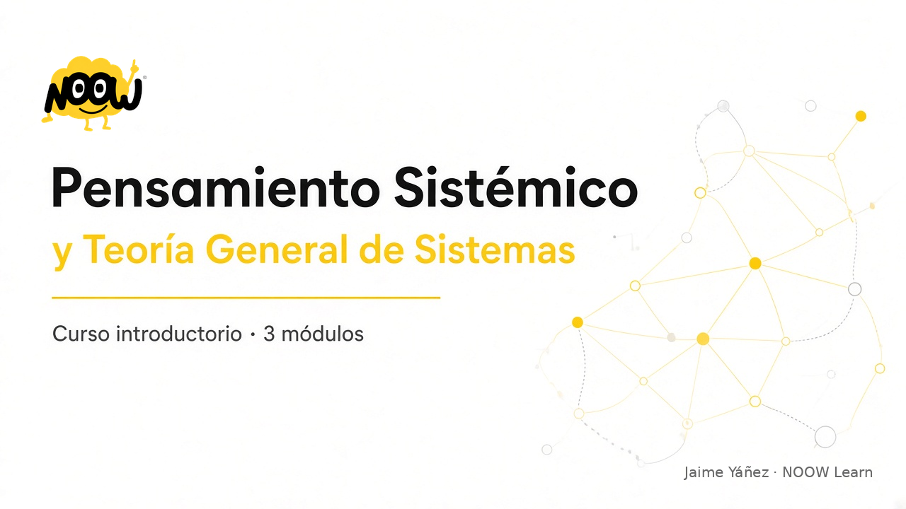 Introducción al Pensamiento Sistémico y a la Teoría General de Sistemas